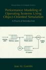 Image for Performance Modeling of Operating Systems Using Object-Oriented Simulations: A Practical Introduction