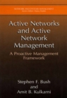 Image for Active Networks and Active Network Management: A Proactive Management Framework