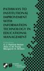 Image for Pathways to Institutional Improvement with Information Technology in Educational Management