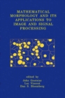 Image for Mathematical Morphology and Its Applications to Image and Signal Processing
