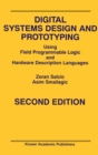 Image for Digital systems design and prototyping: using field programmable logic and hardware description languages