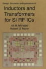 Image for Design, Simulation and Applications of Inductors and Transformers for Si RF ICs