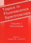 Image for Topics in Fluorescence Spectroscopy: Volume 1: Techniques : 1