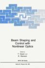 Image for Beam Shaping and Control with Nonlinear Optics