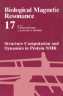 Image for Biological Magnetic Resonance: Volume 17: Structural Computation and Dynamics in Protein NMR