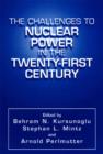 Image for The Challenges to Nuclear Power in the Twenty-First Century