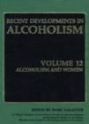 Image for Recent Developments in Alcoholism: Volume 12: Alcoholism and Women : 12