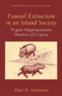 Image for Faunal Extinction in an Island Society: Pygmy Hippopotamus Hunters of Cyprus