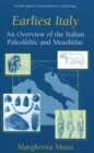 Image for Earliest Italy: An Overview of the Italian Paleolithic and Mesolithic