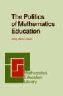 Image for The politics of mathematics education