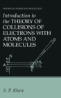 Image for Introduction to the Theory of Collisions of Electrons with Atoms and Molecules