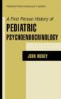 Image for A First Person History of Pediatric Psychoendocrinology