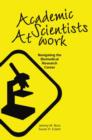 Image for Academic scientists at work  : navigating the biomedical research career