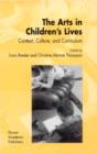 Image for The arts in children&#39;s lives: context, culture, and curriculum
