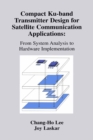 Image for Compact Ku-band transmitter design for satellite communication applications: from system analysis to hardware implementation
