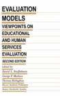 Image for Evaluation Models: Viewpoints on Educational and Human Services Evaluation