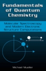 Image for Fundamentals of Quantum Chemistry: Molecular Spectroscopy and Modern Electronic Structure Computations