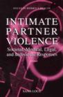 Image for Intimate Partner Violence:: Societal, Medical, Legal and Individual Responses