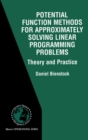 Image for Potential Function Methods for Approximately Solving Linear Programming Problems: Theory and Practice