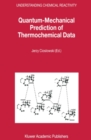 Image for Quantum-Mechanical Prediction of Thermochemical Data : 22