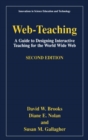 Image for Web-teaching: a guide for designing interactive teaching for the World Wide Web