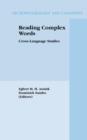 Image for Reading complex words  : cross-language studies