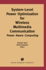Image for System-level power optimization for wireless multimedia communication: power aware computing