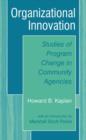 Image for Organizational innovation  : studies of program change in community agencies