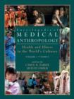 Image for Encyclopedia of Medical Anthropology : Health and Illness in the World&#39;s Cultures Topics - Volume 1; Cultures - Volume 2