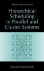 Image for Hierarchical Scheduling in Parallel and Cluster Systems