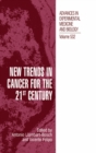 Image for New trends in cancer for the 21st century
