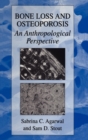 Image for Bone Loss and Osteoporosis : An Anthropological Perspective