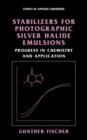 Image for Stabilizers for Photographic Silver Halide Emulsions: Progress in Chemistry and Application