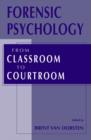 Image for Forensic Psychology: From Classroom to Courtroom