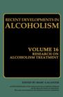 Image for Recent Developments in Alcoholism: Volume 16: Research on Alcoholism Treatment : 16