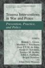 Image for Trauma Interventions in War and Peace: Prevention, Practice, and Policy