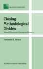 Image for Closing Methodological Divides: Toward Democratic Educational Research