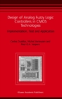 Image for Design of analog fuzzy logic controllers in CMOS technologies: implementation, test, and application