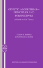 Image for Genetic Algorithms - Principles and Perspectives: A Guide to GA Theory