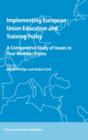 Image for Implementing European Union education and training policy: a comparative study of issues in four member states