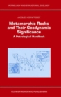 Image for Metamorphic rocks and their geodynamic significance: a petrological handbook