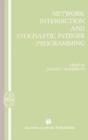 Image for Network interdiction and stochastic integer programming