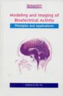 Image for Modeling &amp; Imaging of Bioelectrical Activity : Principles and Applications