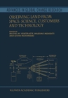 Image for Observing land from space: science, customers, and technology : v. 4