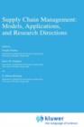 Image for Supply chain management: models, applications and research directions : v. 62