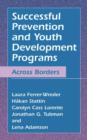 Image for Successful prevention and youth development programs  : across borders