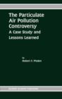Image for The particulate air pollution controversy: a case study and lessons learned