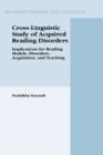 Image for Cross-linguistic study for acquired reading disorders  : implications for reading models, disorders, acquisition, and teaching
