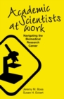Image for Academic Scientists at Work: Navigating the Biomedical Research Career