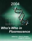 Image for Who&#39;s Who in Fluorescence 2004